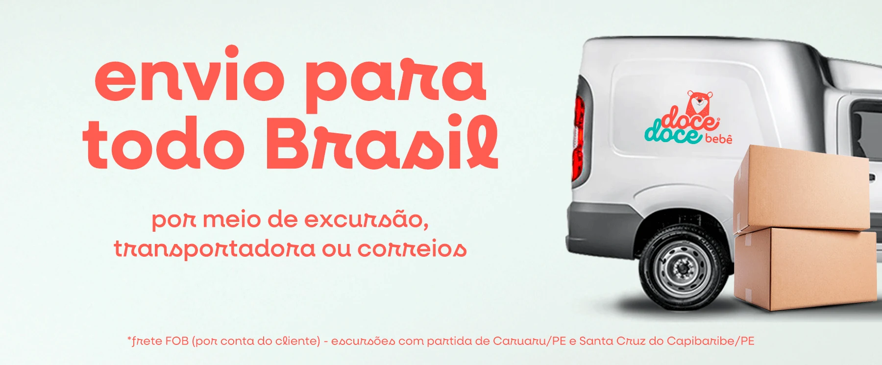 Envio para todo o Brasil por excursão, transportadora ou Correios